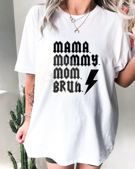 Mama Mommy Mom Bruh Bolt Tee