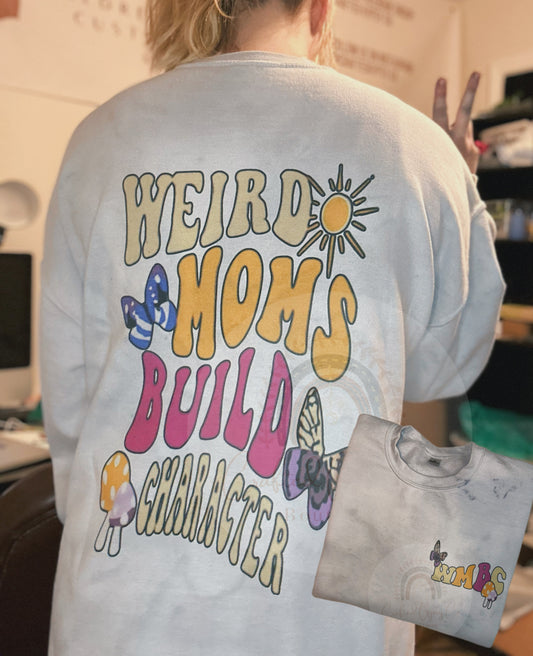 Weird Moms Build Character Cloud Dyed Crewneck