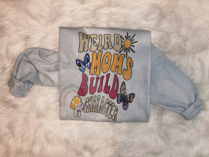 Weird Moms Build Character Cloud Dyed Crewneck