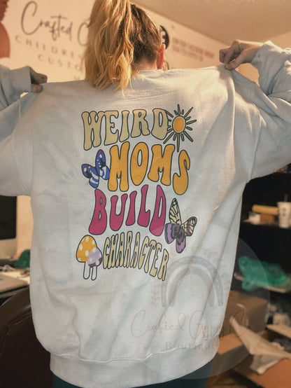 Weird Moms Build Character Cloud Dyed Crewneck