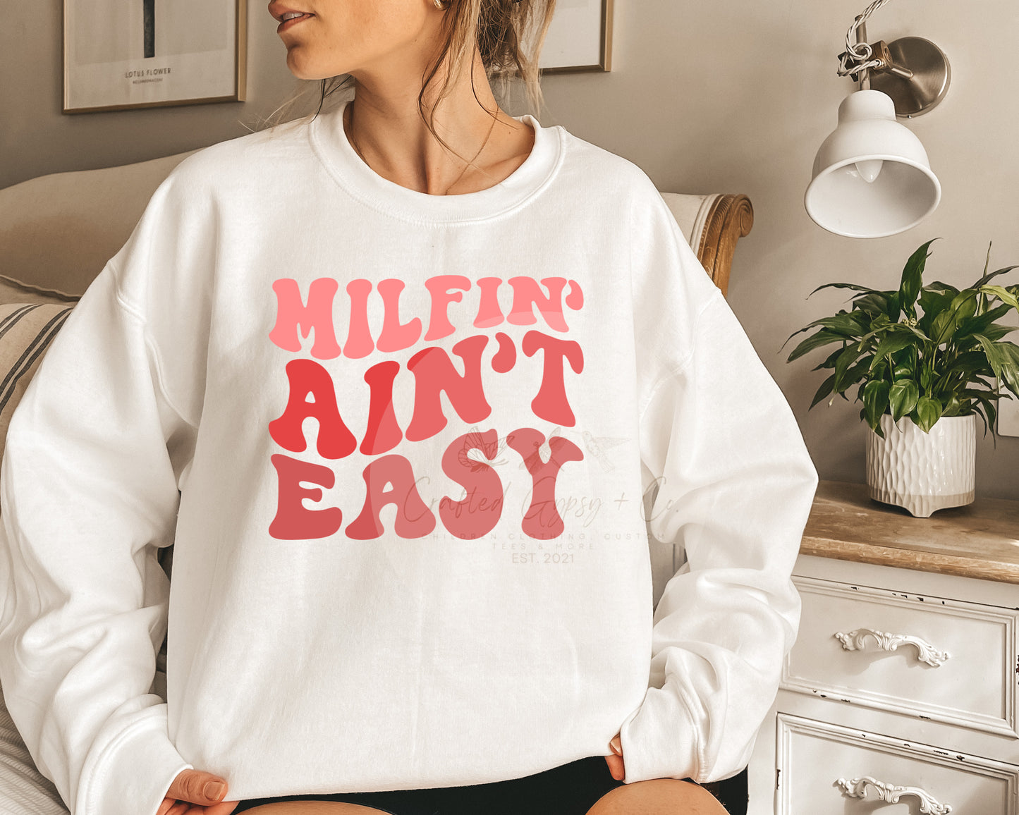 Milfin’ Ain’t Easy Crewneck