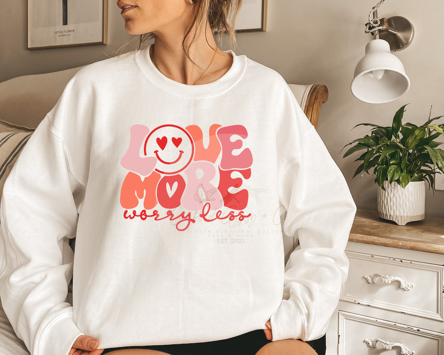 Love More Worry Less Crewneck