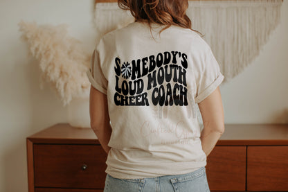 Somebody’s Loud Mouth Cheer Coach Tee